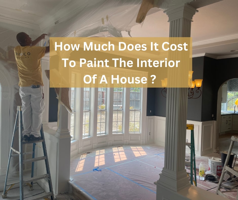 Cost to Paint the Interior of a House In 2024 